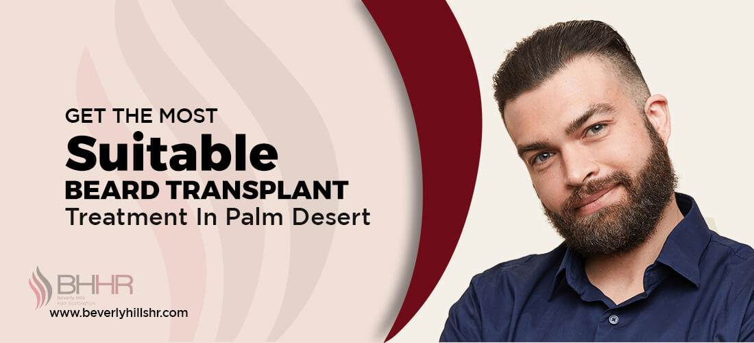 https://www.palmdeserthairtransplant.com/public/uploads/blogs/Beard%20Transplant%20